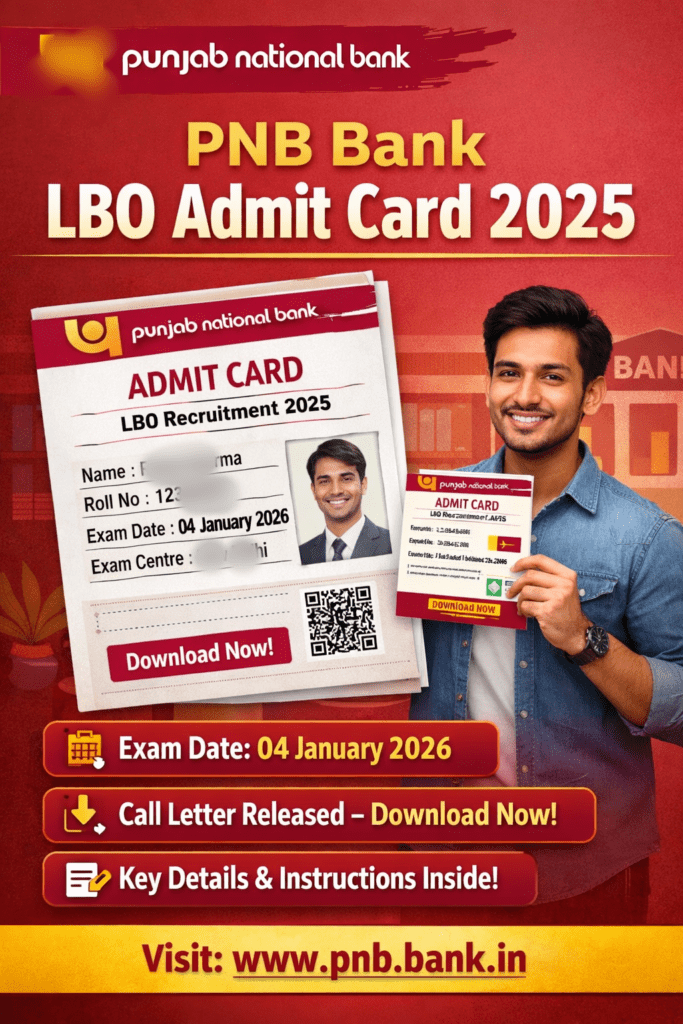 PNB Bank LBO Admit Card 2025 Released – Download Call Letter, Exam Date
