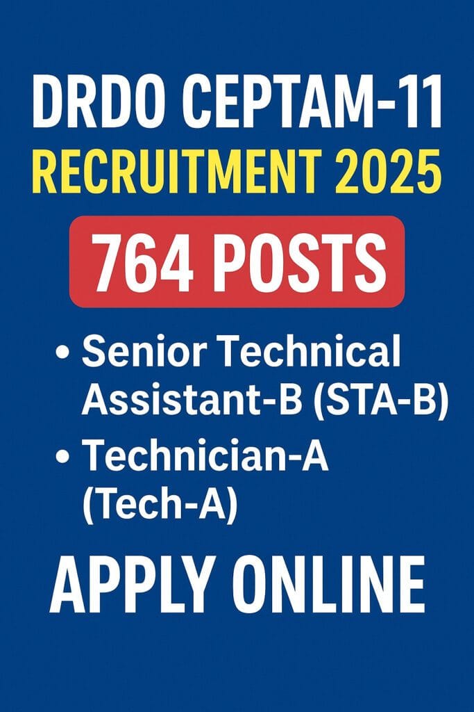 DRDO CEPTAM-11 Recruitment 2025: Apply Online for 764 STA-B & Technician-A Posts